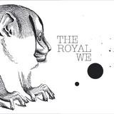 The Royal We - The Royal We