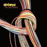 Delays - You See Colours