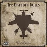 The Dresden Dolls - Yes, Virginia