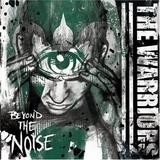 The Warriors - Beyond The Noise
