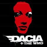Dacia & The Weapons Of Mass Destruction - Dacia & The WMD