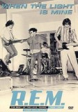 R.E.M. - When The Light Is Mine