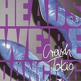 Crash Tokio - Heads We're Dancing