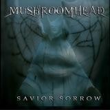 Mushroomhead - Savior Sorrow