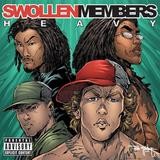 Swollen Members - Heavy