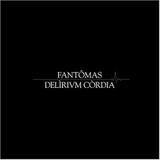 Fantômas - Delìrium Còrdia