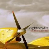 Nighthawks - As The Sun Sets