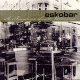 Eskobar - A Thousand Last Chances