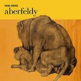 Aberfeldy - Young Forever