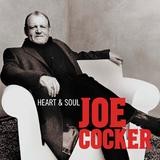 Joe Cocker - Heart & Soul