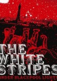 The White Stripes - Under Blackpool Lights