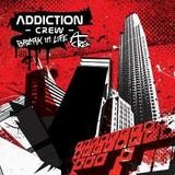 Addiction Crew - Break In Life