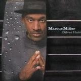 Marcus Miller - Silver Rain