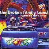 The Broken Family Band - Welcome Home, Loser
