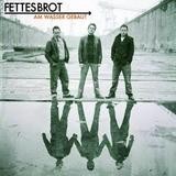 Fettes Brot - Am Wasser Gebaut