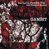 Matt Darriau & Paradox Trio - Gambit