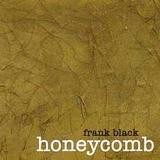 Frank Black - Honeycomb