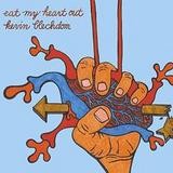 Kevin Blechdom - Eat My Heart Out