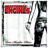 Heartbreak Engines - Love Murder Blues