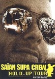 Saian Supa Crew - Hold Up Tour