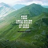 Naked Lunch - This Atom Heart Of Ours