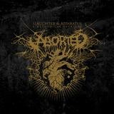 Aborted - Slaughter & Apparatus: A Methodical Overture