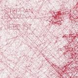 Stephan Bodzin - Liebe Ist ...