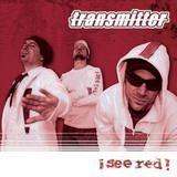 Transmitter - I See Red
