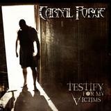 Carnal Forge - Testify For My Victims