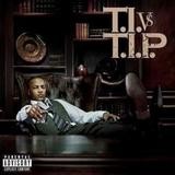 T.I. - T.I. Vs. T.I.P.