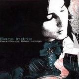 Sara Indrio - Dark Clouds, Silver Linings