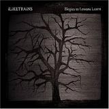 I Like Trains - Elegies To Lessons Learnt