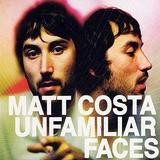 Matt Costa - Unfamiliar Faces