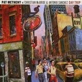 Pat Metheny - Day Trip