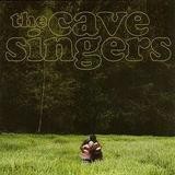 The Cave Singers - Invitation Songs