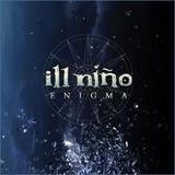 Ill Nino - Enigma