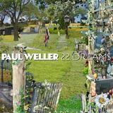 Paul Weller - 22 Dreams
