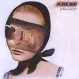 Alter Ego - What's Next?!