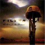 Filter - Anthems For The Damned