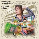 Cloud 9 - Money Can't Buy My Cloud 9