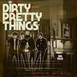 Dirty Pretty Things - Romance At Short Notice