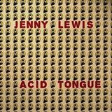 Jenny Lewis - Acid Tongue
