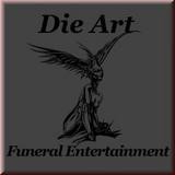 Die Art - Funeral Entertainment