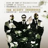 The Mighty Underdogs - Droppin' Science Fiction