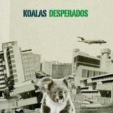 Koalas Desperados - Koalas Desperados