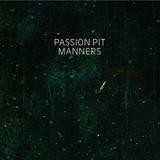 Passion Pit - Manners