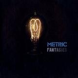 Metric - Fantasies