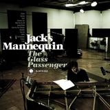 Jack's Mannequin - The Glass Passenger
