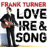 Frank Turner - Love Ire & Song