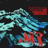 Die Goldenen Zitronen - Die Entstehung Der Nacht